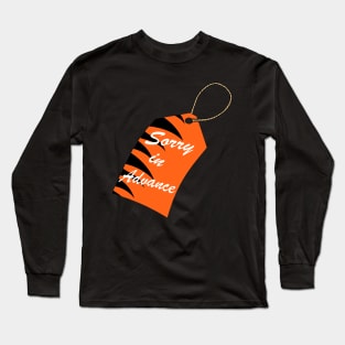 Sorry in Advance Bengals Long Sleeve T-Shirt